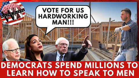 Democrats Spend MILLIONS to LEARN How to Talk to Hardworking MEN