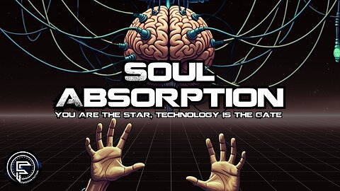 Soul Absorption: You Are The Star, Technology Is The Gate