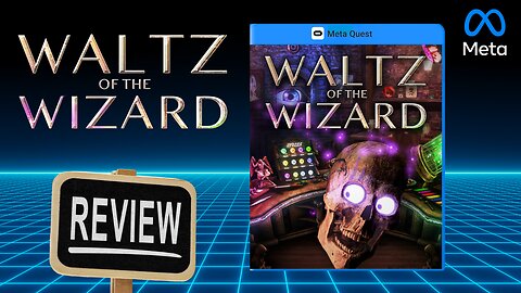 Waltz of the Wizard REVIEW on Quest 3