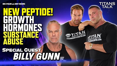 New Peptide, Growth Hormone Abuse with Mike O’Hearn & John Tsikouris Feat. Billy Gunn | Titans Talk