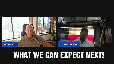 Michael Jaco & Lt. Col. Pete Chambers: What We Can Expect Next!