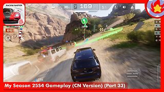 My Season 25S4 Gameplay (CN Version) (Part 33) | Racing Master