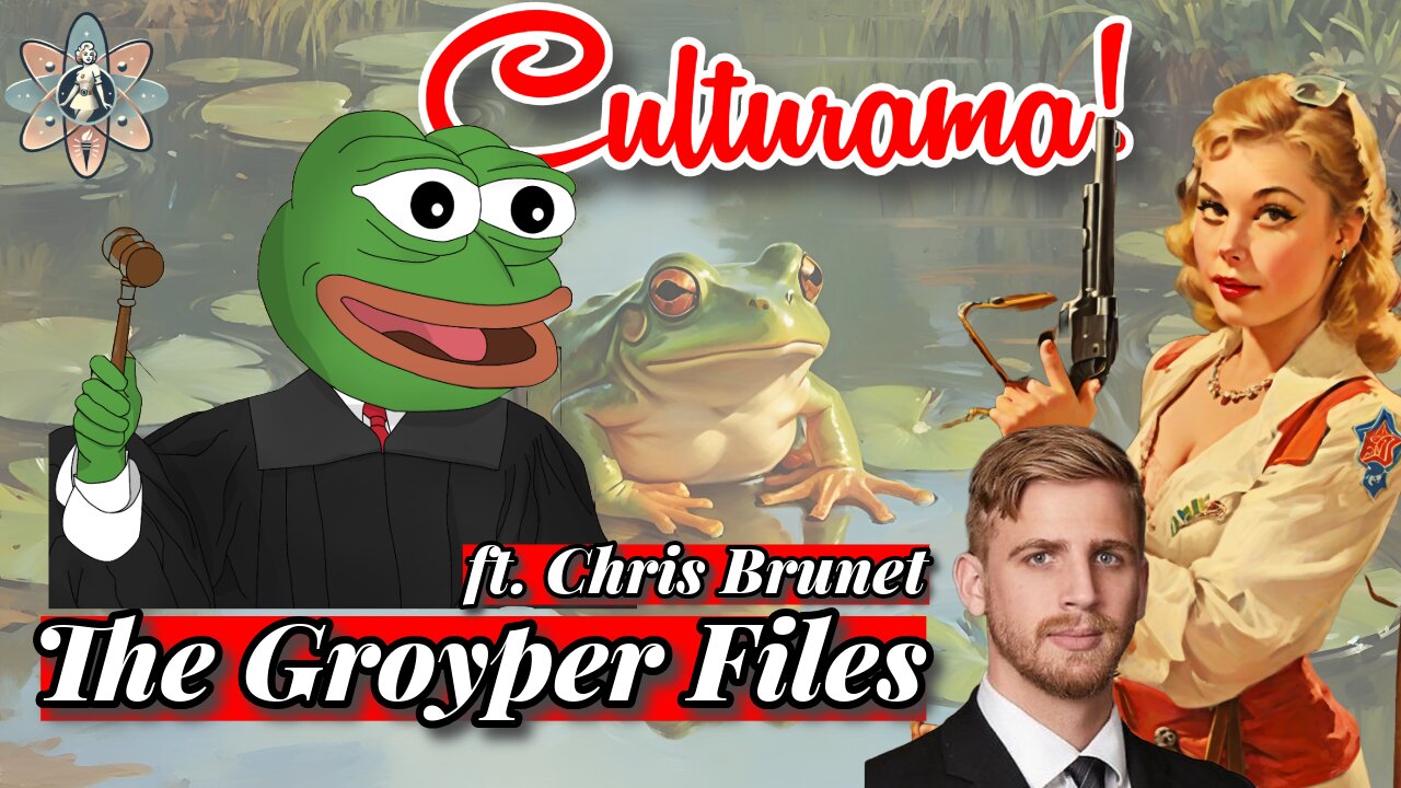 The Groyper Files! ft. Chris Brunet
