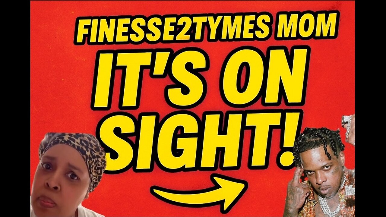 💣 Finesse2Tymes’ Mom HEATED: “It’s On Sight!” 👀