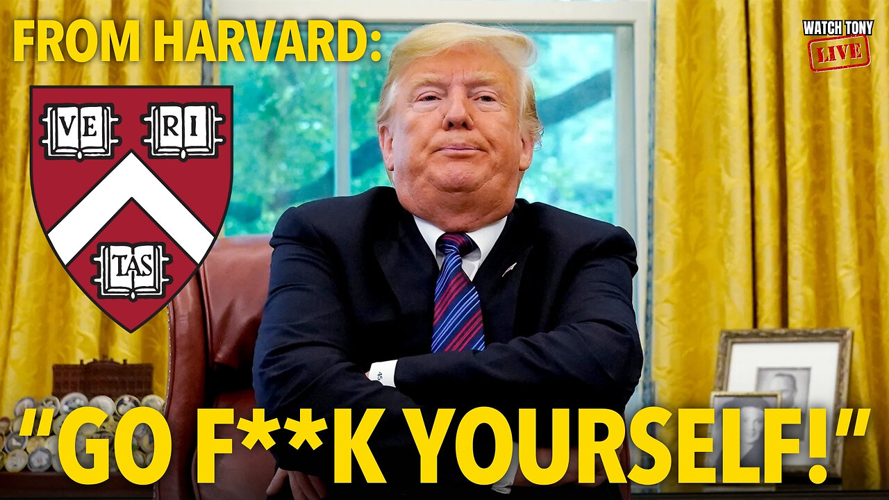 BREAKING: Harvard TELLS Trump GFY! | The Tony Michaels Podcast #882