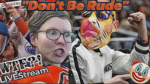 "Don't Be Rude!" - WTF?! LIVEStream