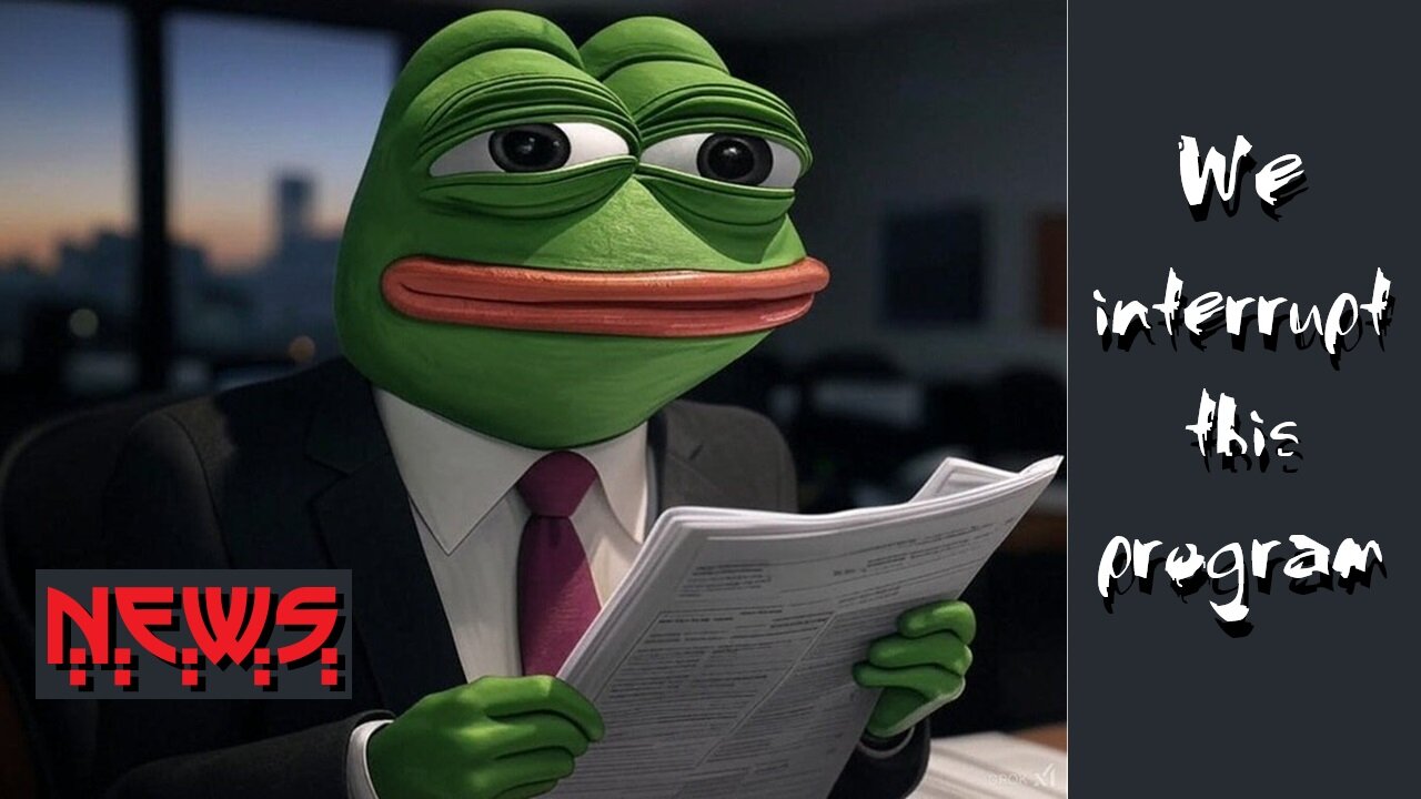 NEWS INTERRUPTION!!!!