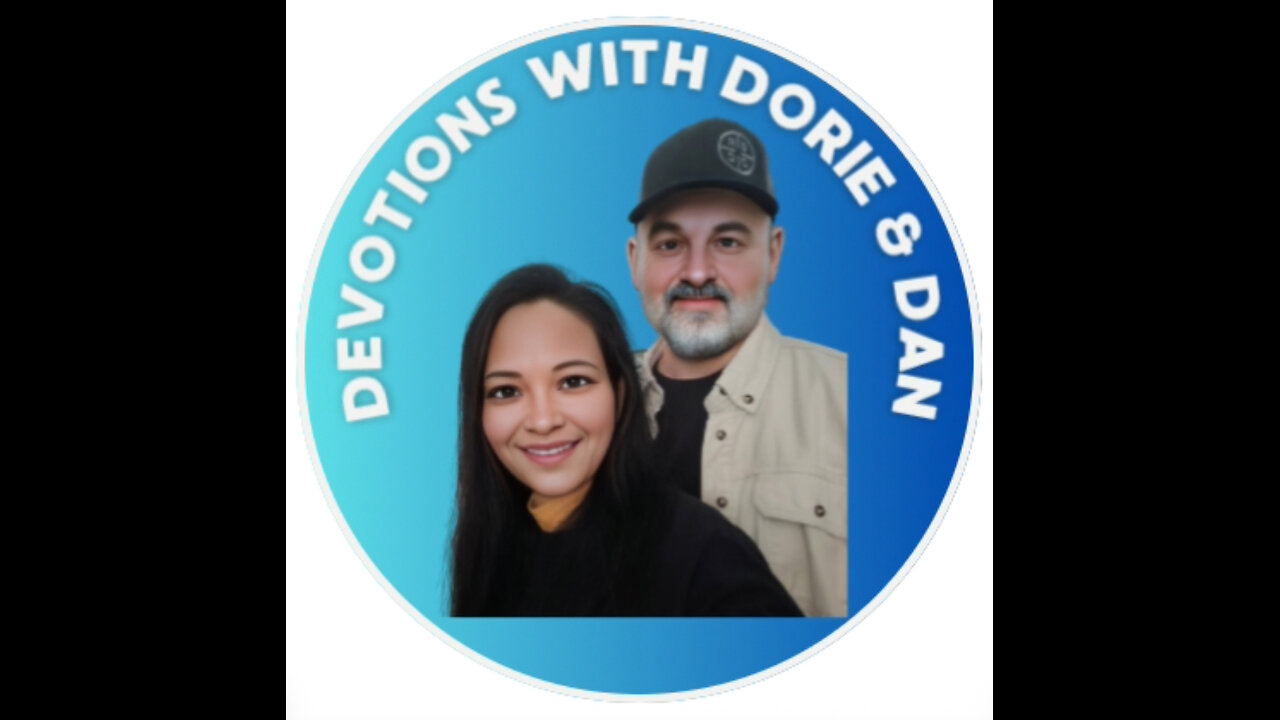 Devotions with Dorie & Dan (Ep 1) - Ephesians 5:21-33