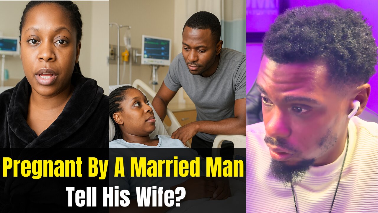 “Pregnant By A Married Man” Should She Tell The Wife Or Stay Quiet?