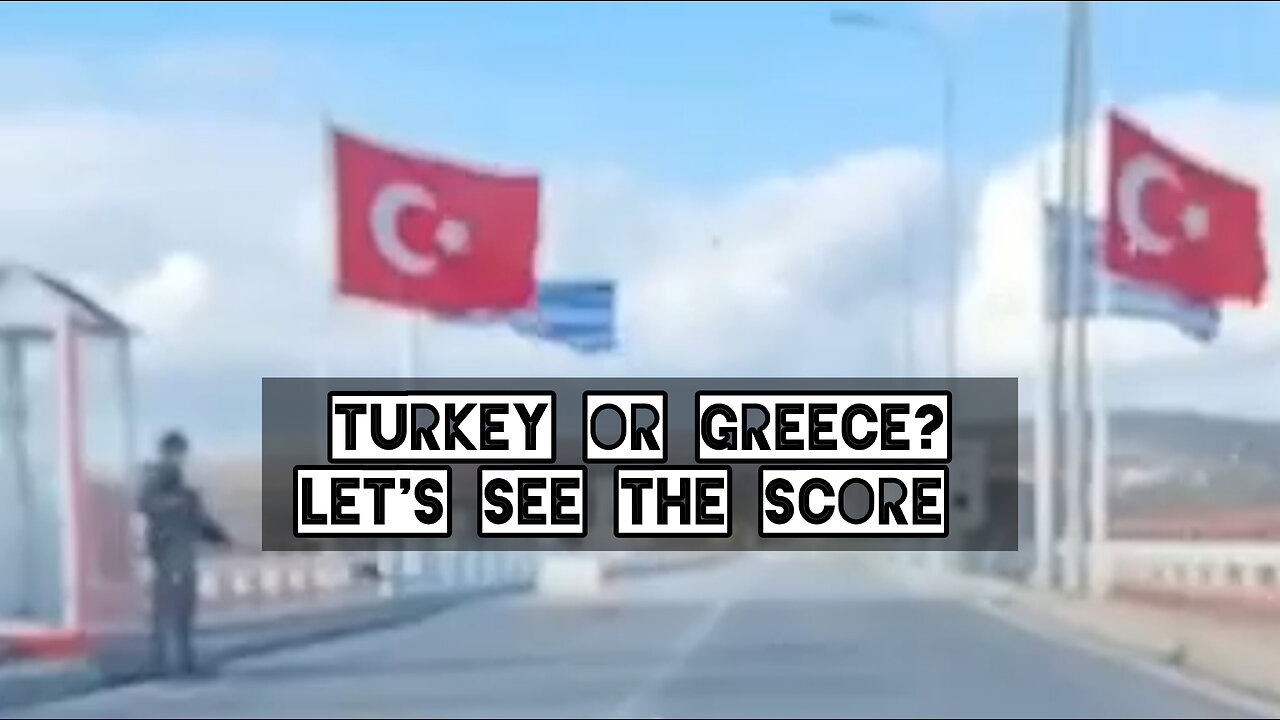 Turkey or Greece Let's see the score