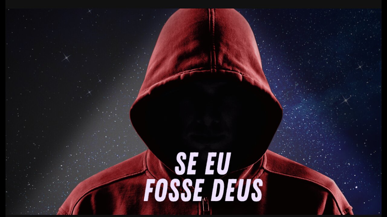 E Se Eu Fosse Deus!