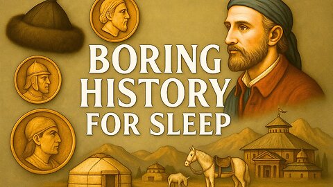 The Boring History For Sleep | Gentle Storytelling & Ambient Sounds (2 HOURS) | 11