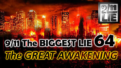 9/11 The BIGGEST LIE 64 - "THE GREAT AWAKENING!!!" - June 22 2025