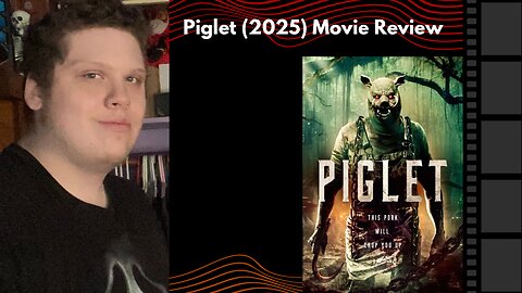 Piglet (2025) - Movie Review