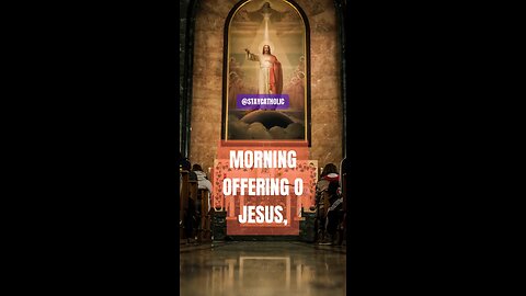 MORNING OFFERING #truth #jesus #mary #joseph #ihs #church #bible #christian #saints #trinity