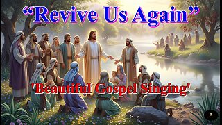 “Revive Us Again”