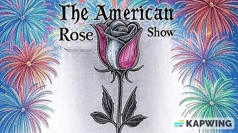 The American Rose Show 7-19-25