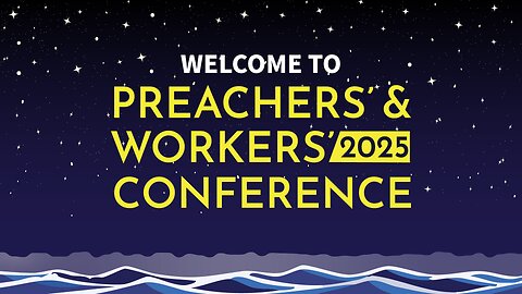 Preachers' and Workers' Conference 2025 - MAKING A DIFFERENCE - Tuesday Night