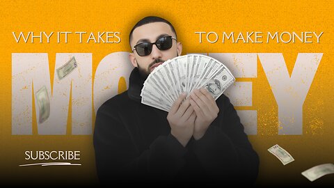 Why It Takes Money to Make Money