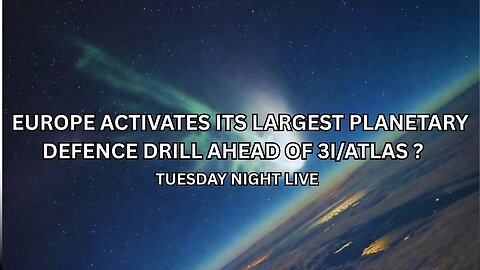 PLANETARY DEFENCE DRILL AHEAD OF ATLAS - Tuesday Night Live