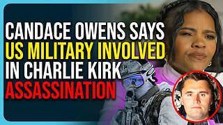 Candace Owens Says US Military Involved In Charlie Kirk Assassination