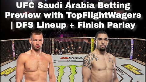 UFC Saudi Arabia Betting Preview with TopFlightWagers | DFS Lineup + Finish Parlay