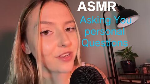 ASMR | Asking you Personal Questions to Relax