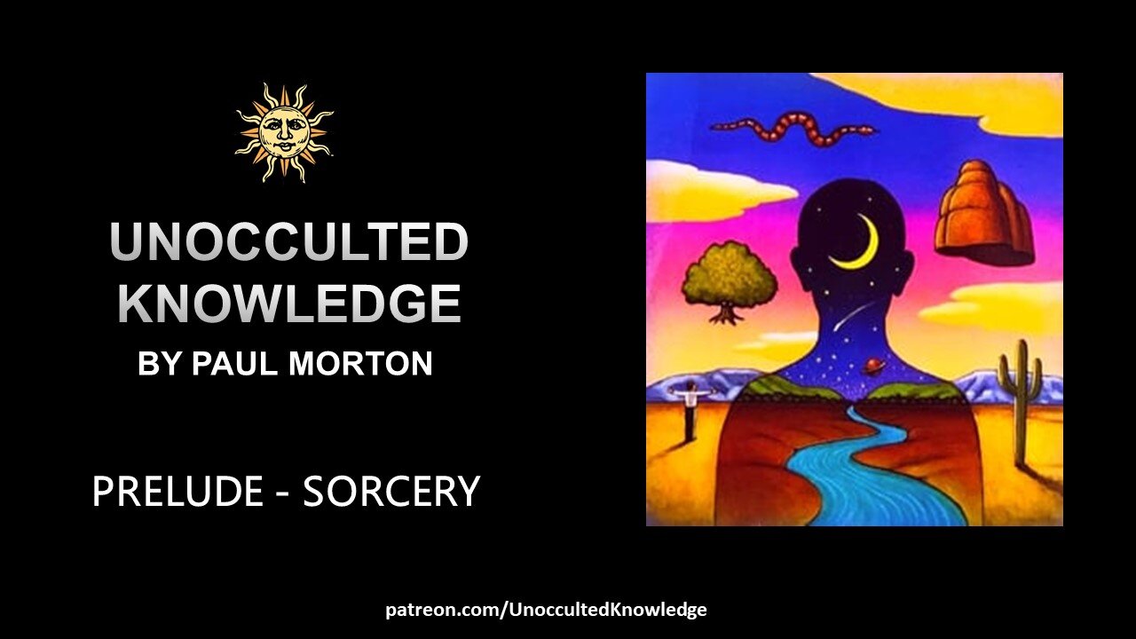 UNOCCULTED KNOWLEDGE: PRELUDE – SORCERY