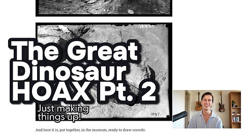 The Great Dinosaur HOAX Pt. 2