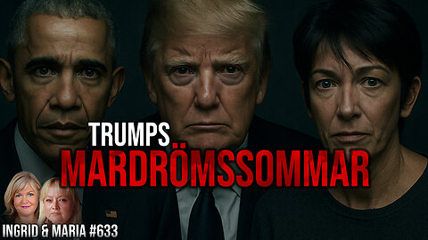 Trumps mardrömssommar, Obama avslöjad, Europatriumf