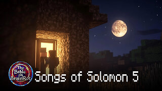 Song of Solomon 5 – Longing and Separation | The Bible on BrainRot