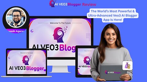 AI Veo3Blogger Review: The World’s Most Powerful & Ultra-Advanced Veo3 AI Blogger App Is Here!