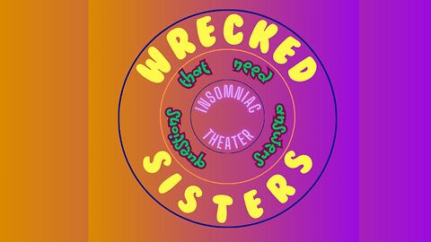 Wrecked Sisters are creating new words