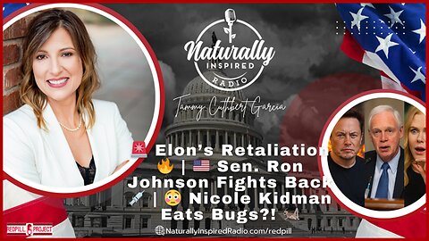 🚨 Elon’s Retaliation 🔥 | 🇺🇸 Sen. Ron Johnson Fights Back 💉 | 😳 Nicole Kidman Eats Bugs?! 🦗