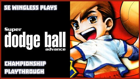 Super Dodge Ball Advance (GBA) Championship Playthrough
