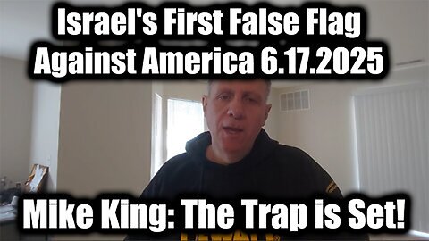 Mike King Full Interview Trump Is Q+ | The Trap is Set! Israel's First False Flag Against America
