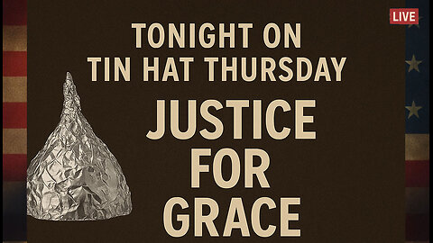 TIN HAT THURSDAY - "Grace Schara Week 3"
