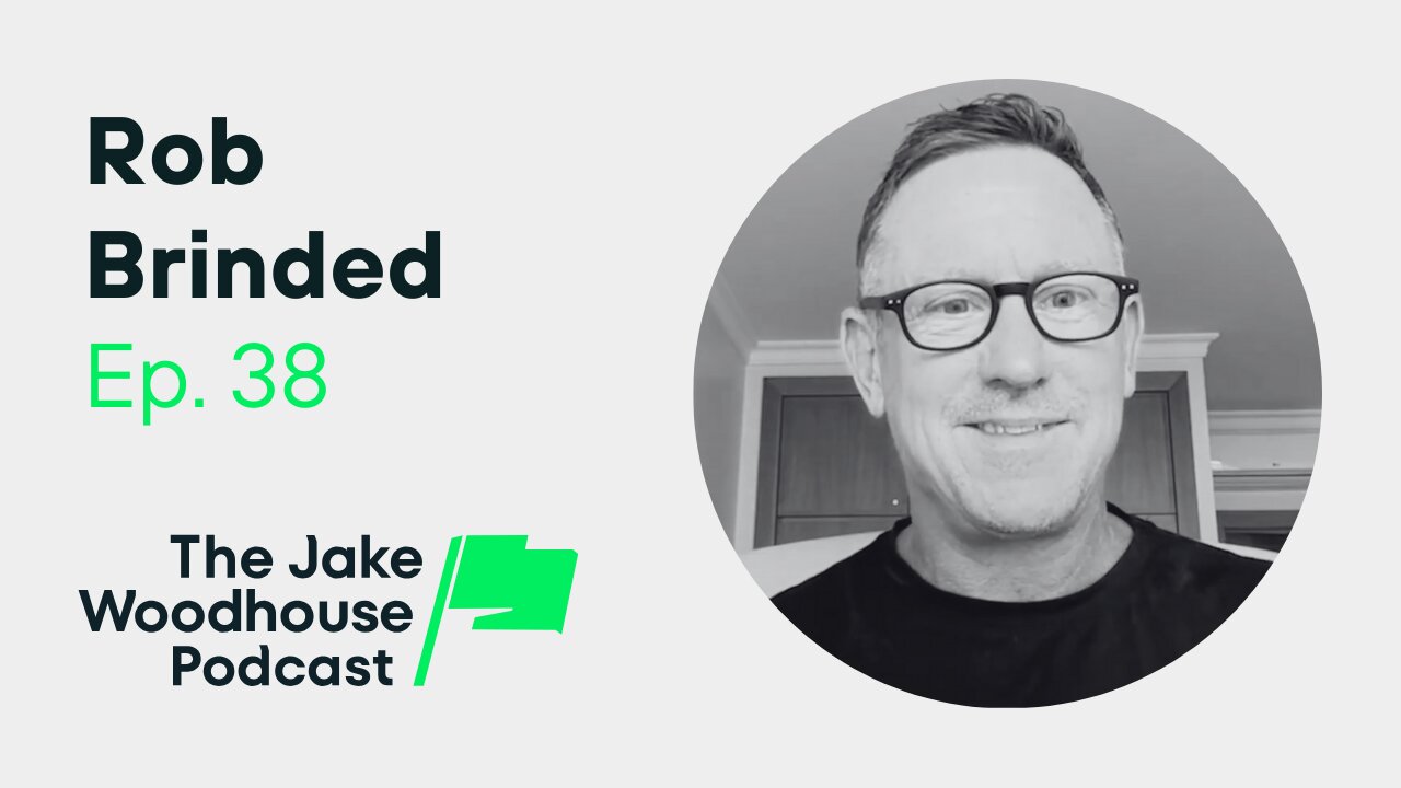 How to Become Physically & Mentally Unstoppable with Rob Brinded (JWP38)