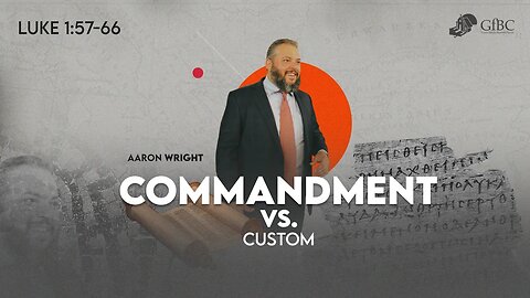 Commandment vs. Custom Aaron Wright