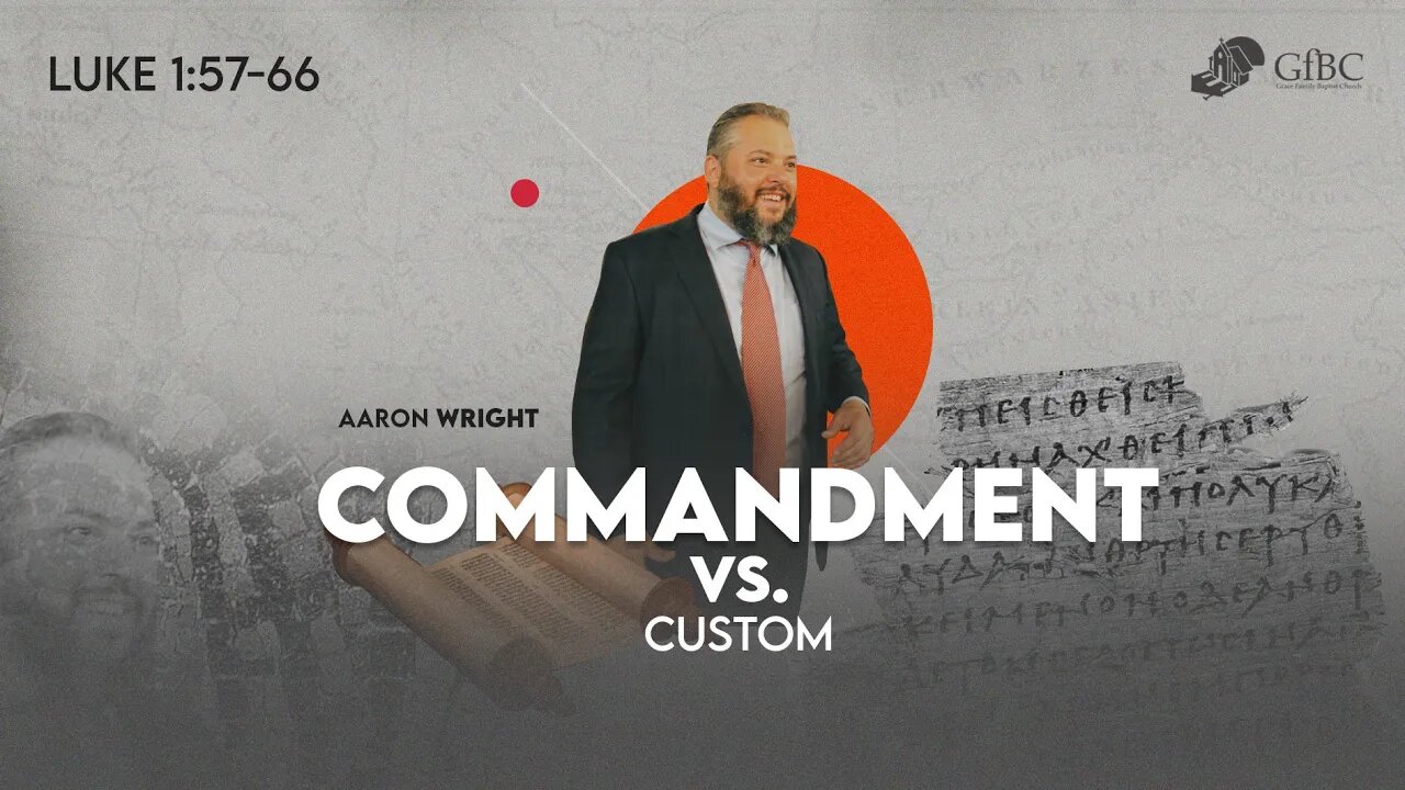 Commandment vs. Custom Aaron Wright
