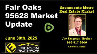 Fair Oaks 95628 Real Estate Market Update