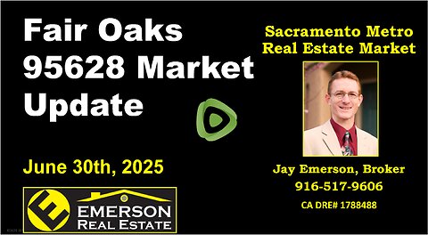 Fair Oaks 95628 Real Estate Market Update