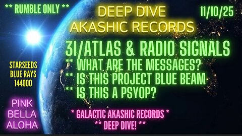 3I/ATLAS Sends Radio Signals to Earth! * Project Blue Beam? * Psyop? * Rumble Only Deep Dive!