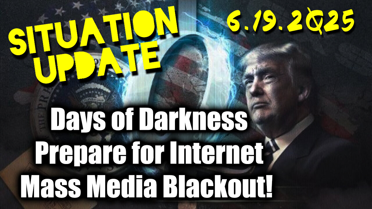 Situation Update 6.19.25 - Trump's Boldest Move Yet, Greatest Transfer of Wealth in History Underway! Prepare for Internet, Mass Media Blackout