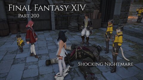 Final Fantasy XIV Part 200 - Shocking Nightmare