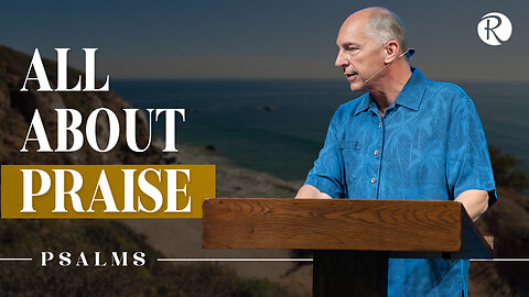 All About Praise: Psalm 103 | Stewart Karpiuk