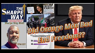 Guest Host: Sharpe Way No. 645!! Did Trump End America and Freedom?!