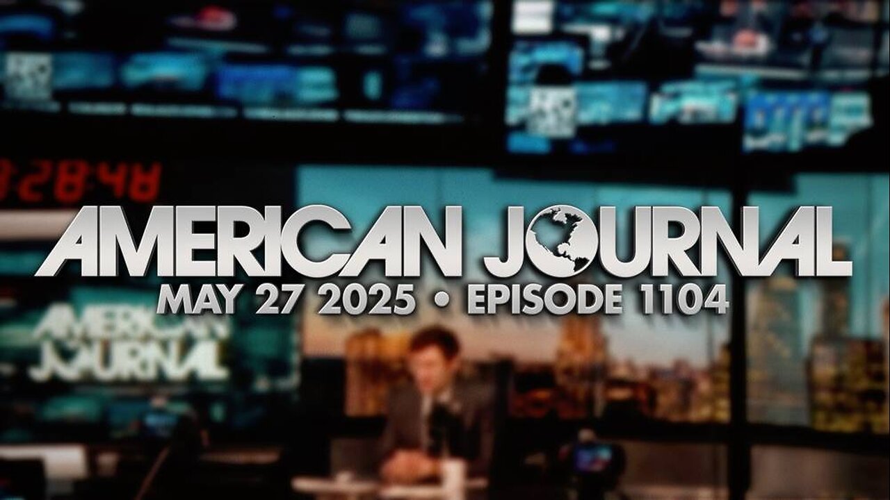 The American Journal TUESDAY FULL SHOW 5/27/25