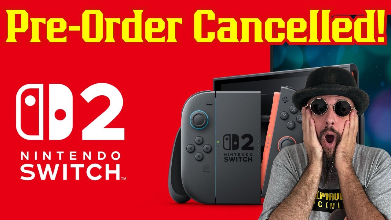 Switch 2 Pre Orders Get CANCELLED By Nintendo Amid PR Disaster! Company Blames Tariffs