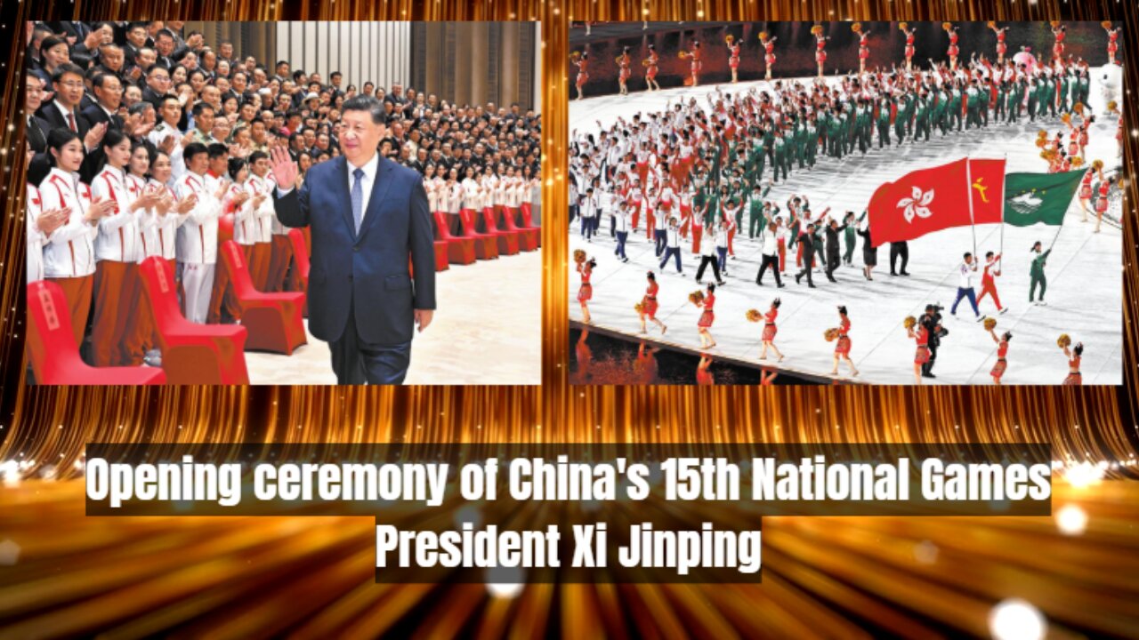 Opening ceremony of China's 15th National Games - President Xi Jinping